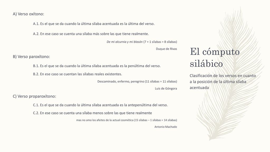 A) Verso oxítono: A.1. Es el que se da cuando la última sílaba acentuada es la última del verso.