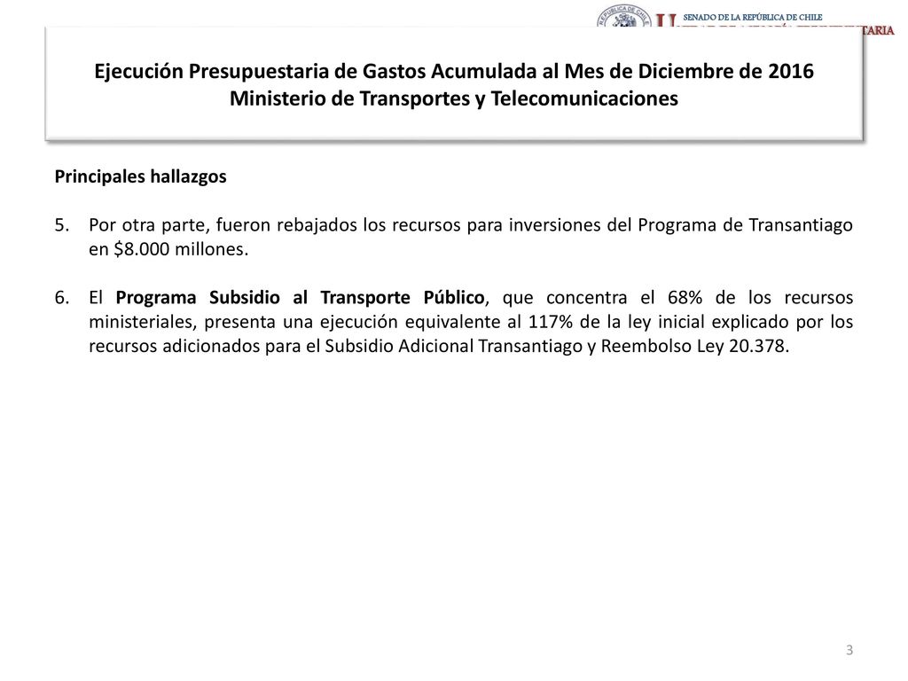 Ejecución Presupuestaria de Gastos Acumulada al Mes de Diciembre de 2016 Ministerio de Transportes y Telecomunicaciones