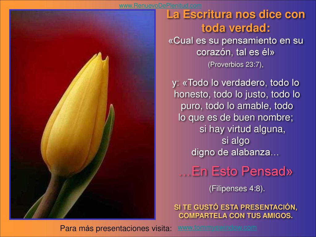 …En Esto Pensad» La Escritura nos dice con toda verdad: