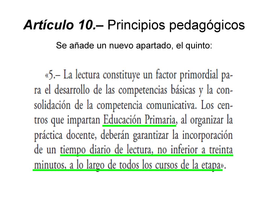 Artículo 10.– Principios pedagógicos Se añade un nuevo apartado, el quinto: