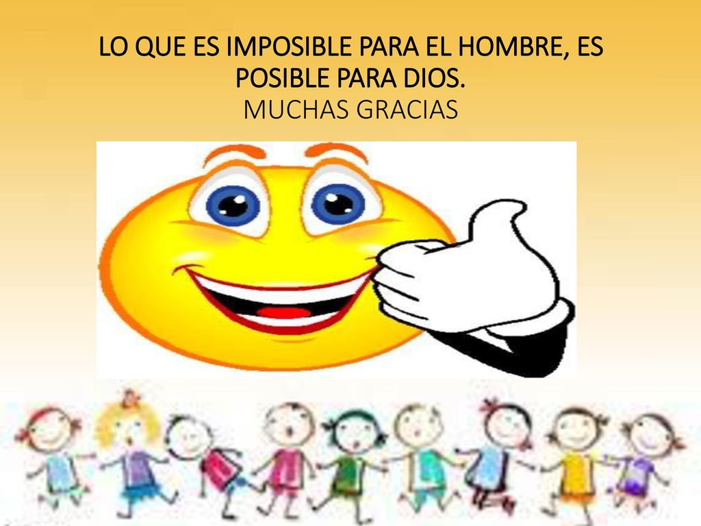 LO QUE ES IMPOSIBLE PARA EL HOMBRE, ES POSIBLE PARA DIOS