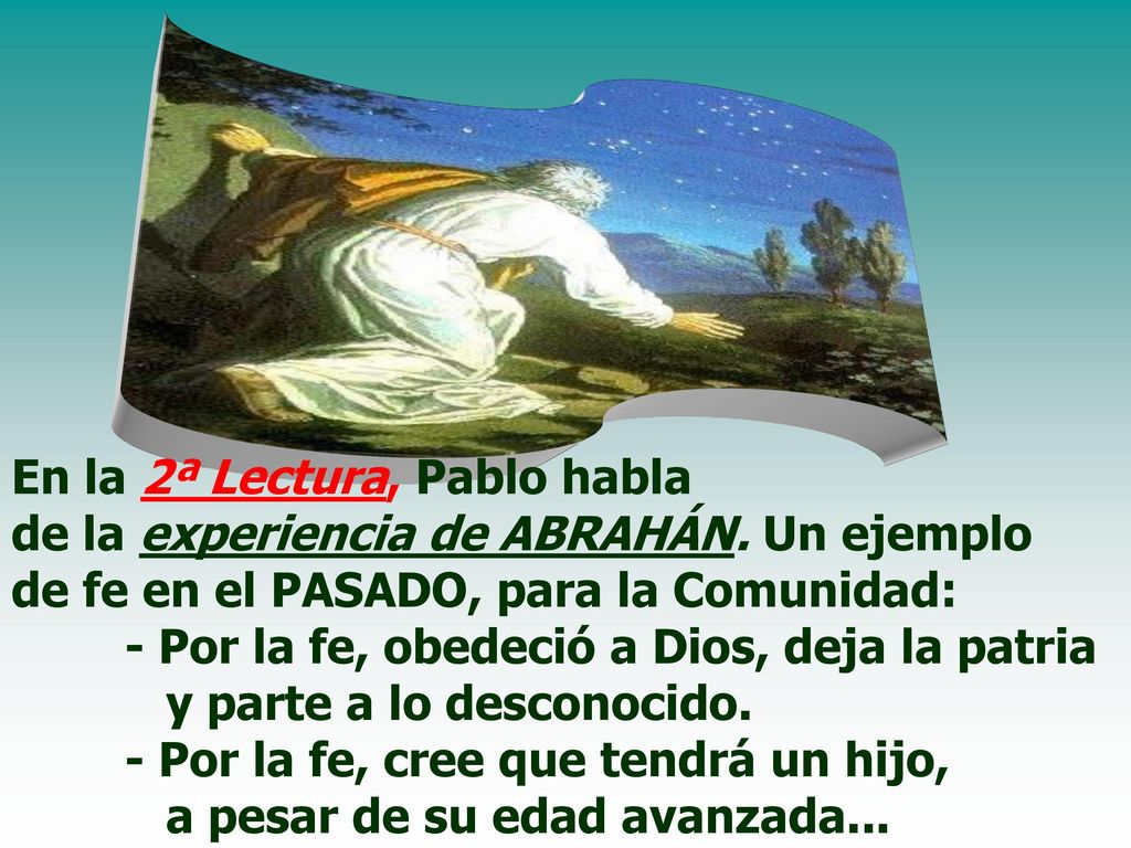 En la 2ª Lectura, Pablo habla de la experiencia de ABRAHÁN
