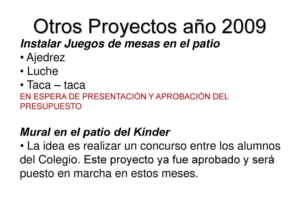 Otros Proyectos año 2009 Instalar Juegos de mesas en el patio Ajedrez