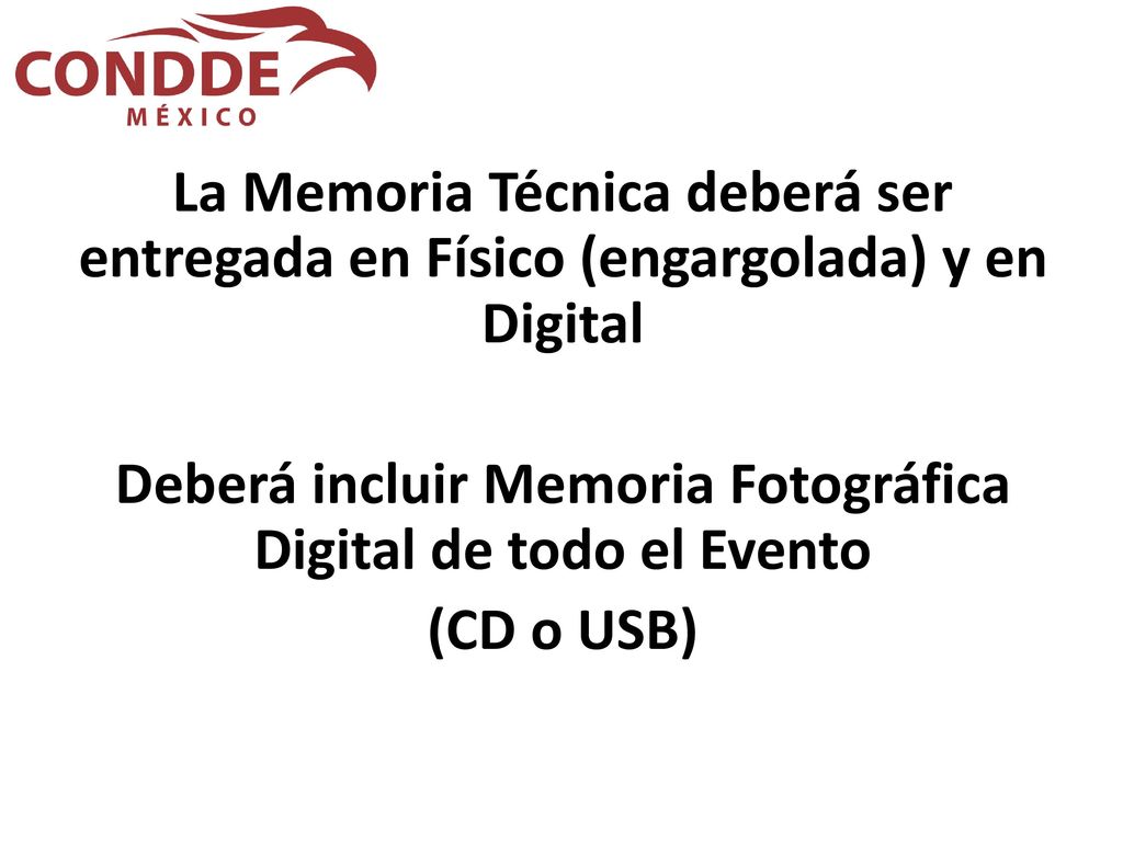La Memoria Técnica deberá ser entregada en Físico (engargolada) y en Digital Deberá incluir Memoria Fotográfica Digital de todo el Evento (CD o USB)