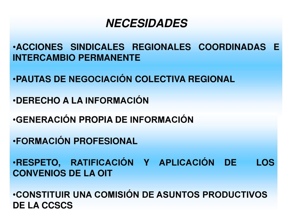 NECESIDADES ACCIONES SINDICALES REGIONALES COORDINADAS E INTERCAMBIO PERMANENTE. PAUTAS DE NEGOCIACIÓN COLECTIVA REGIONAL.