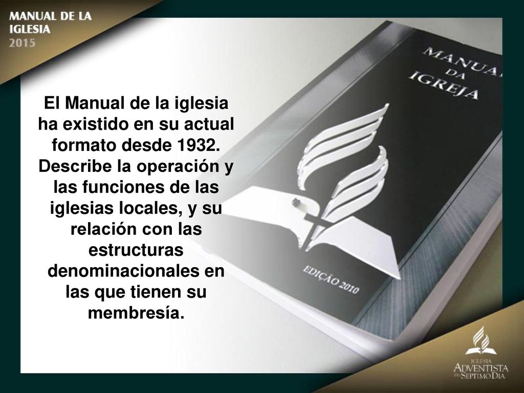 El Manual de la iglesia ha existido en su actual formato desde 1932.