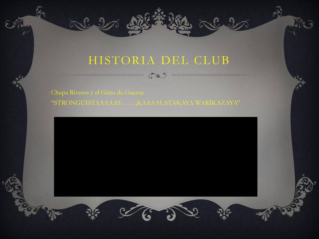 Historia del club Chupa Riveros y el Grito de Guerra: STRONGUISTAAAAAS…….,KAAAALATAKAYA WARIKAZAYA