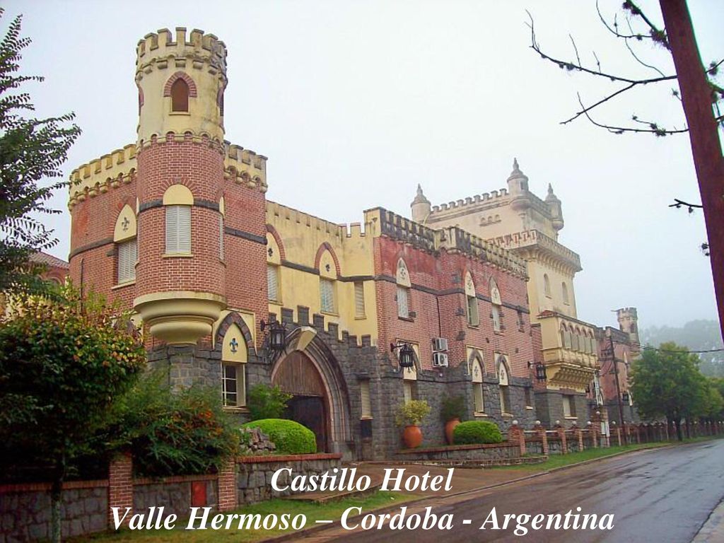 Castillo Hotel Valle Hermoso – Cordoba - Argentina