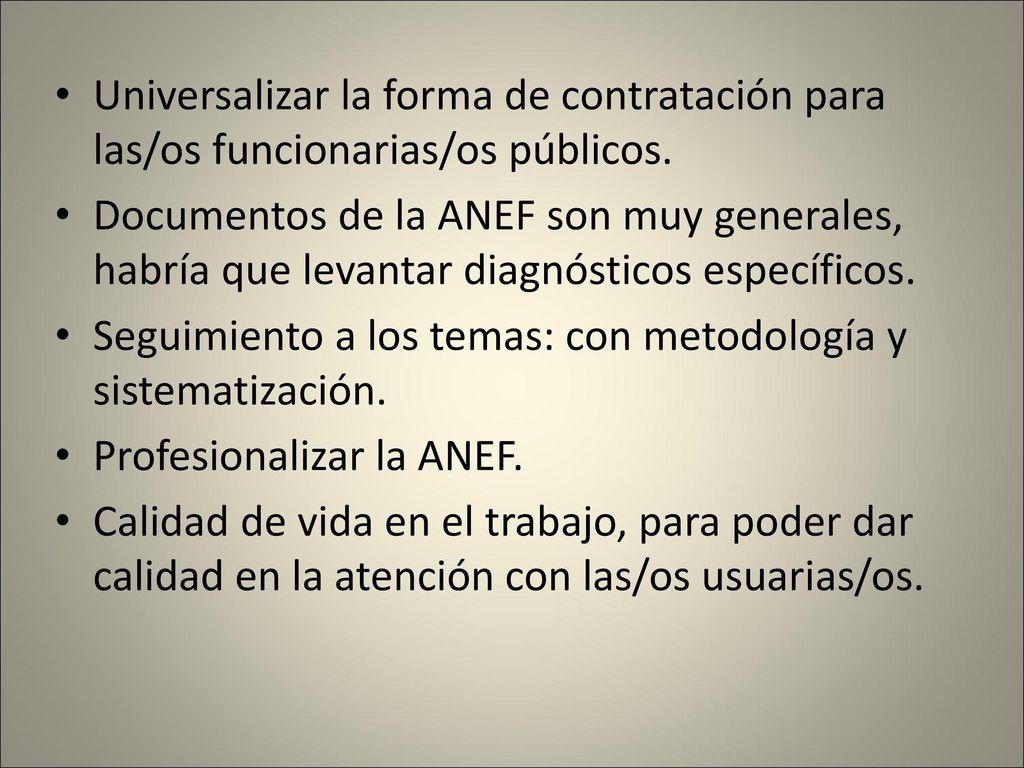 Universalizar la forma de contratación para las/os funcionarias/os públicos.