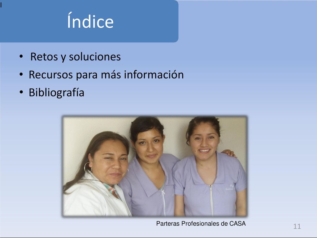 Índice Retos y soluciones Recursos para más información Bibliografía I