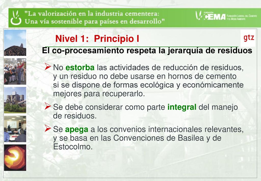 Nivel 1: Principio I El co-procesamiento respeta la jerarquía de residuos.