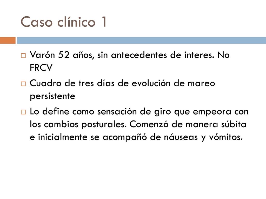 Caso clínico 1 Varón 52 años, sin antecedentes de interes. No FRCV