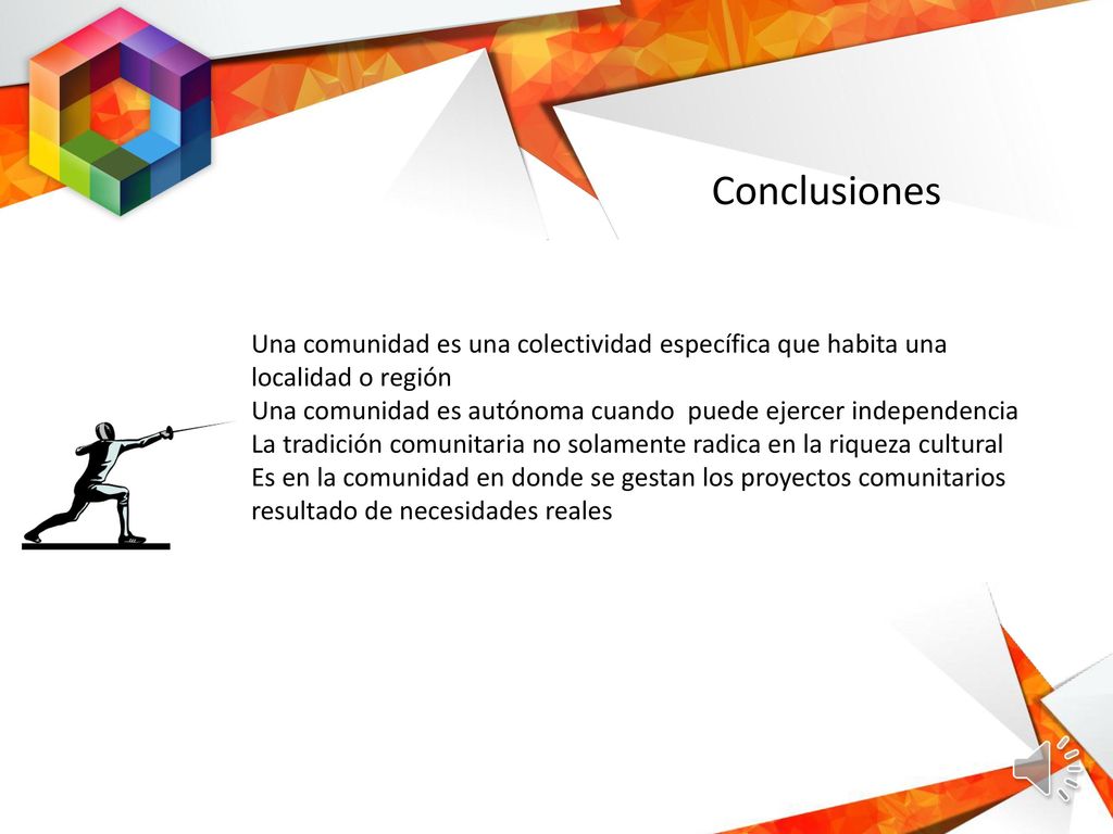 Conclusiones Una comunidad es una colectividad específica que habita una localidad o región.