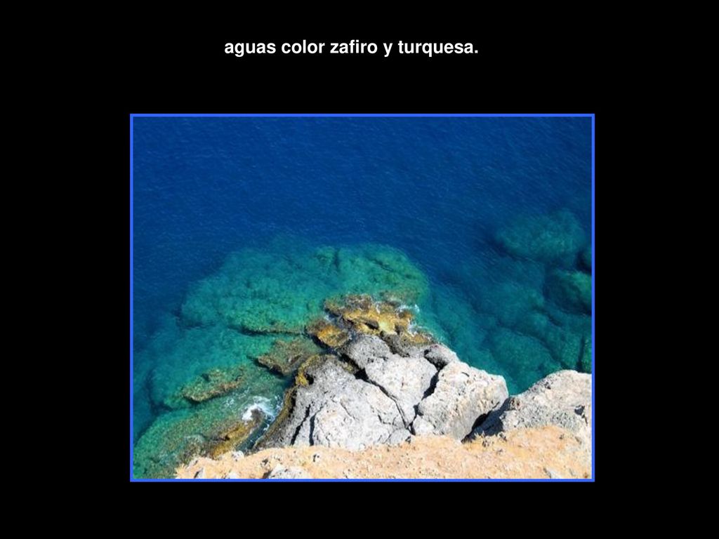 aguas color zafiro y turquesa.