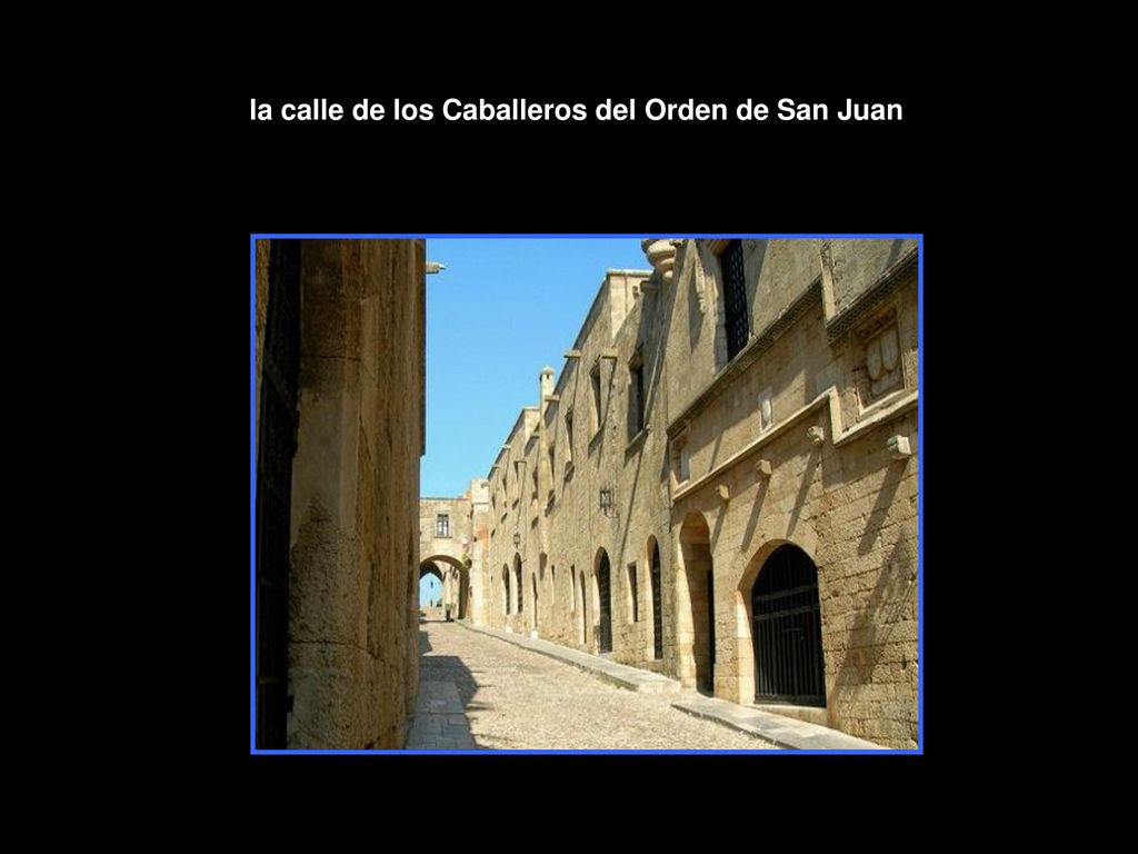 la calle de los Caballeros del Orden de San Juan