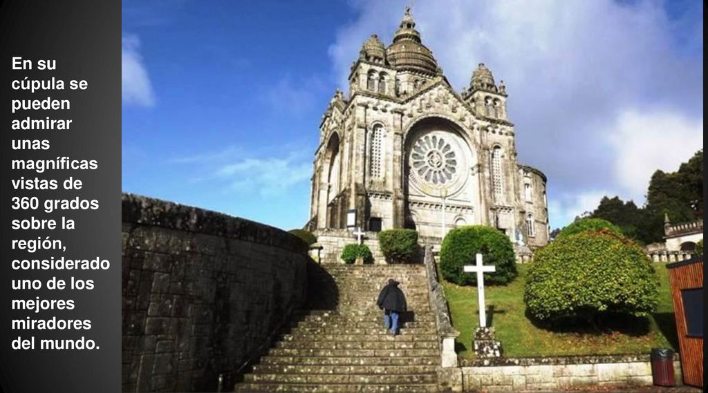 En su cúpula se pueden admirar unas magníficas vistas de 360 grados sobre la región, considerado uno de los mejores miradores del mundo.