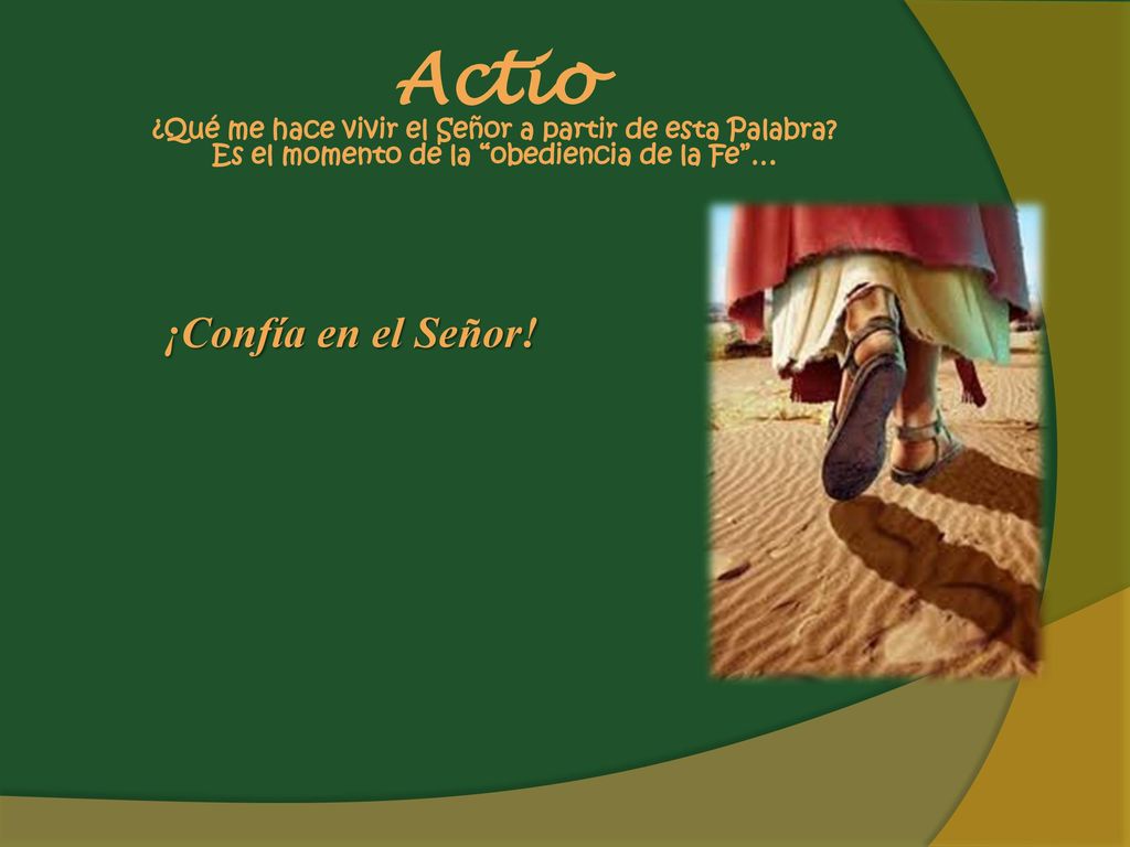 Actio ¿Qué me hace vivir el Señor a partir de esta Palabra