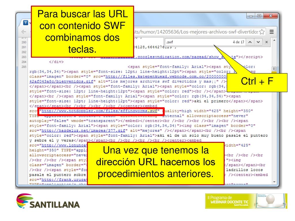 Para buscar las URL con contenido SWF combinamos dos teclas.