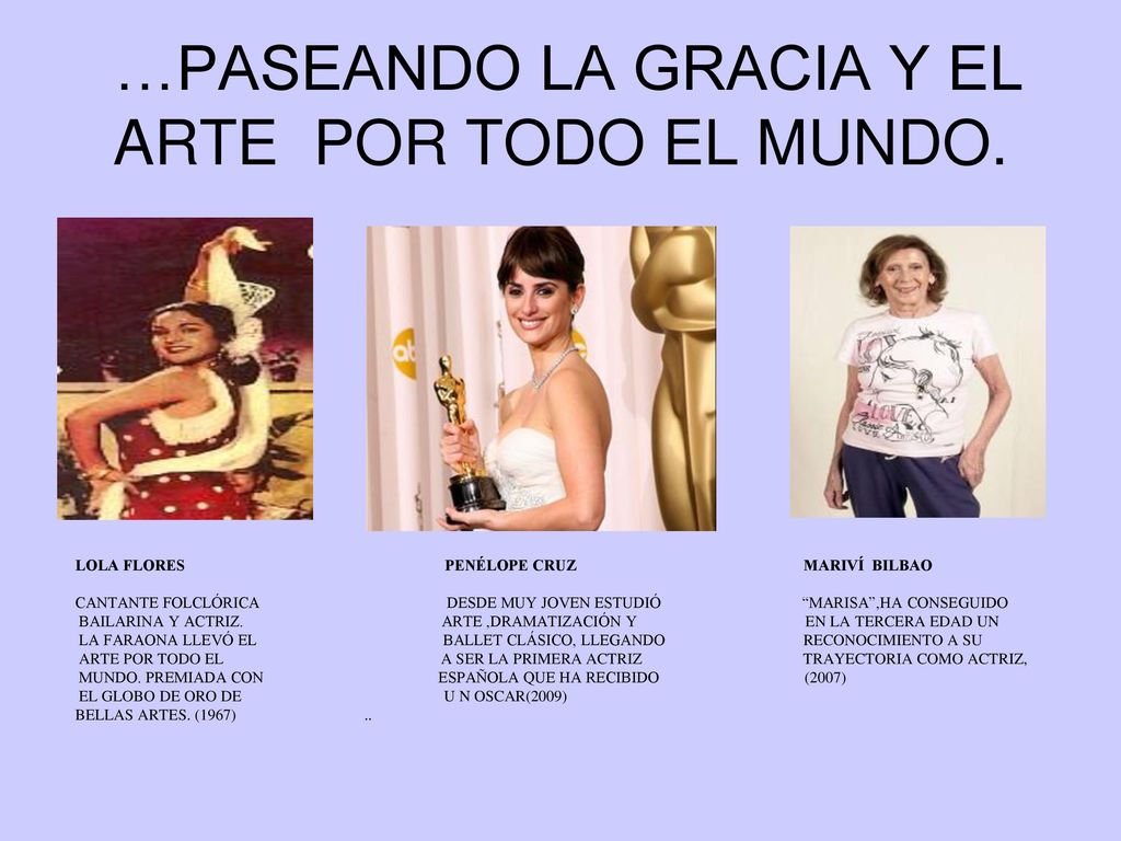 …PASEANDO LA GRACIA Y EL ARTE POR TODO EL MUNDO.