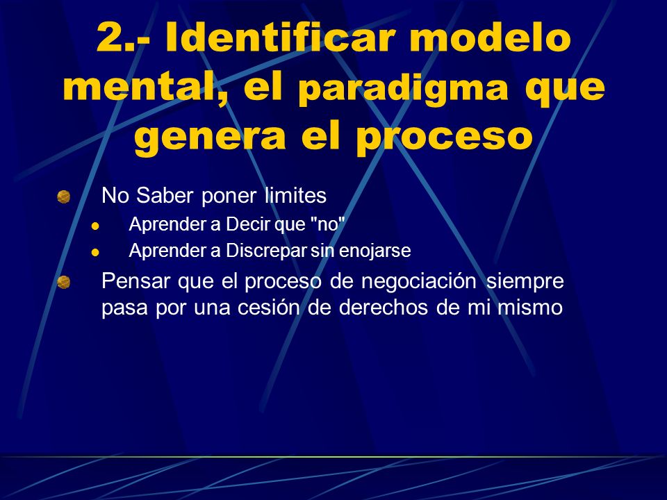 2.- Identificar modelo mental, el paradigma que genera el proceso