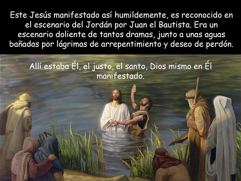 Allí estaba Él, el justo, el santo, Dios mismo en Él manifestado.