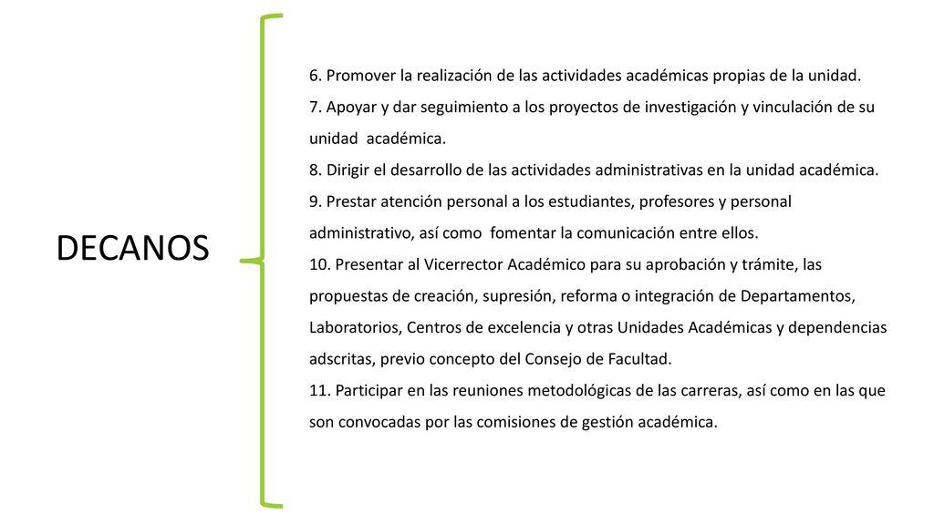 6. Promover la realización de las actividades académicas propias de la unidad.