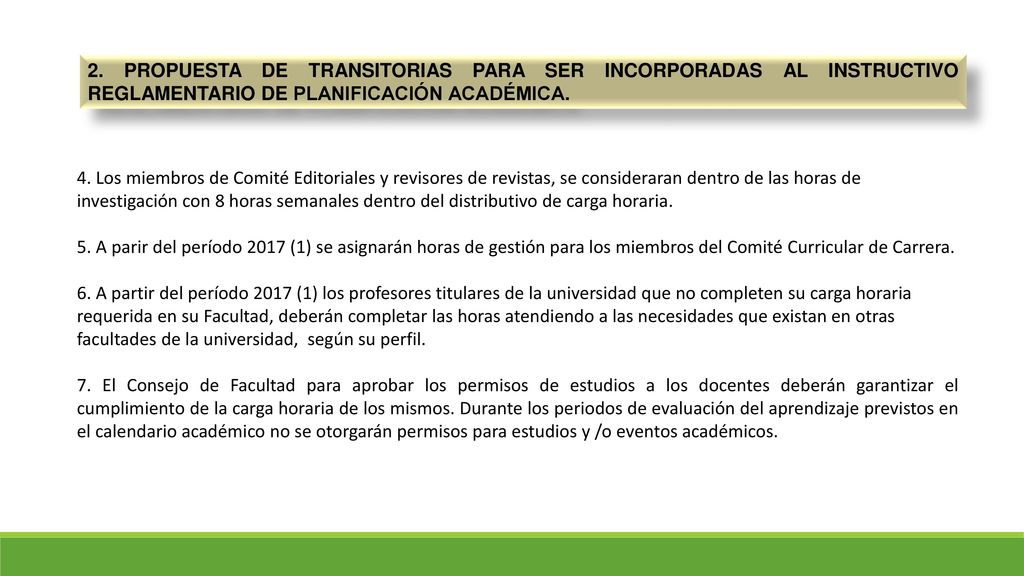 2. PROPUESTA DE TRANSITORIAS PARA SER INCORPORADAS AL INSTRUCTIVO REGLAMENTARIO DE PLANIFICACIÓN ACADÉMICA.