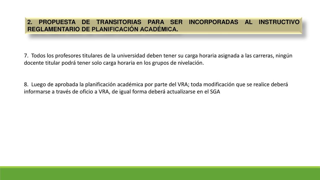 2. PROPUESTA DE TRANSITORIAS PARA SER INCORPORADAS AL INSTRUCTIVO REGLAMENTARIO DE PLANIFICACIÓN ACADÉMICA.