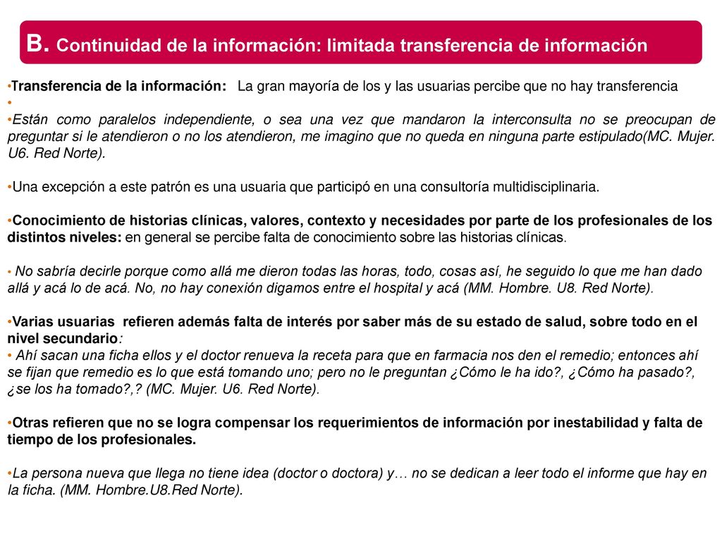 B. Continuidad de la información: limitada transferencia de información