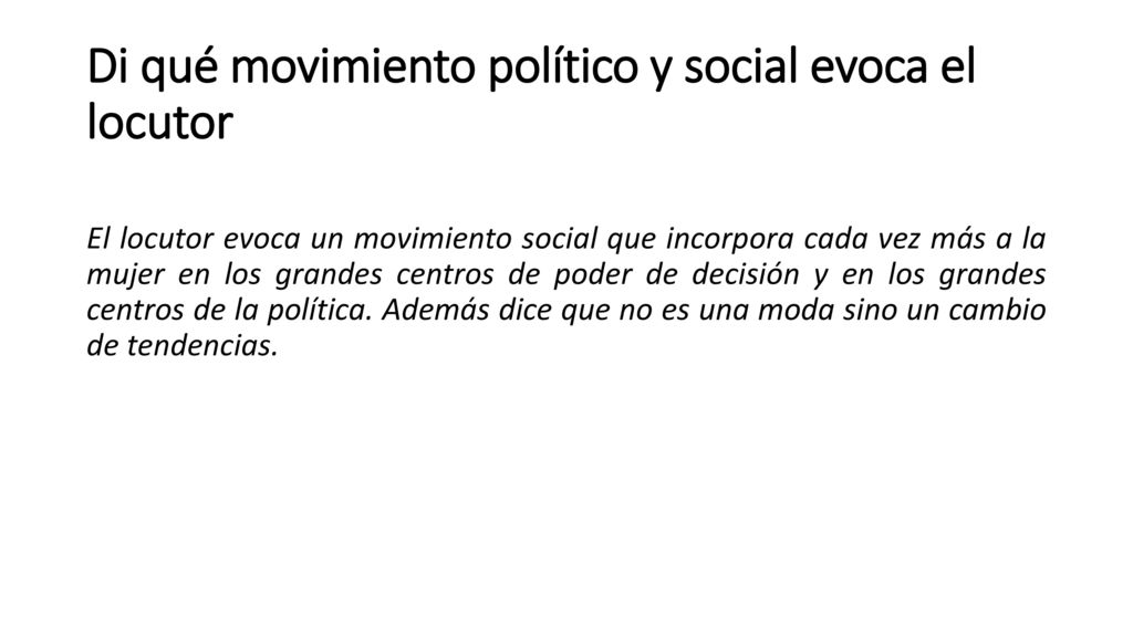 Di qué movimiento político y social evoca el locutor