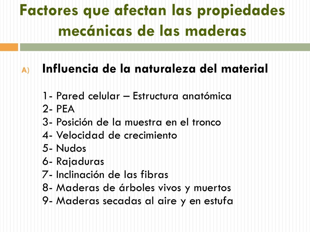 Factores que afectan las propiedades mecánicas de las maderas