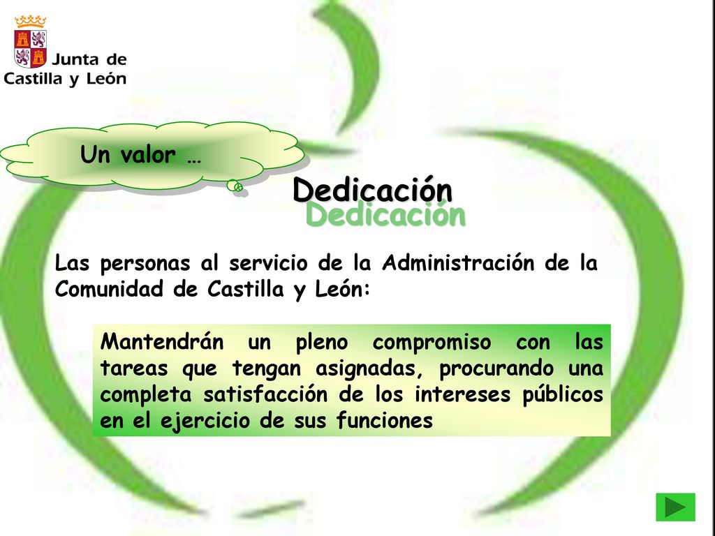 Un valor … Dedicación. Las personas al servicio de la Administración de la Comunidad de Castilla y León: