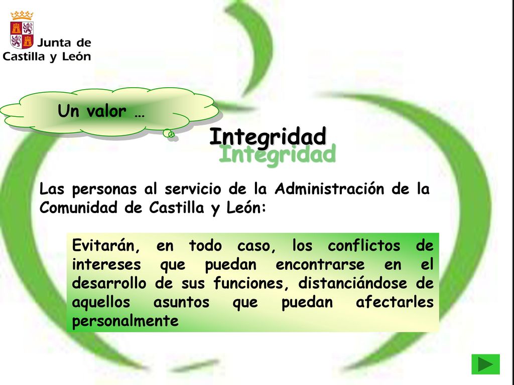 Un valor … Integridad. Las personas al servicio de la Administración de la Comunidad de Castilla y León: