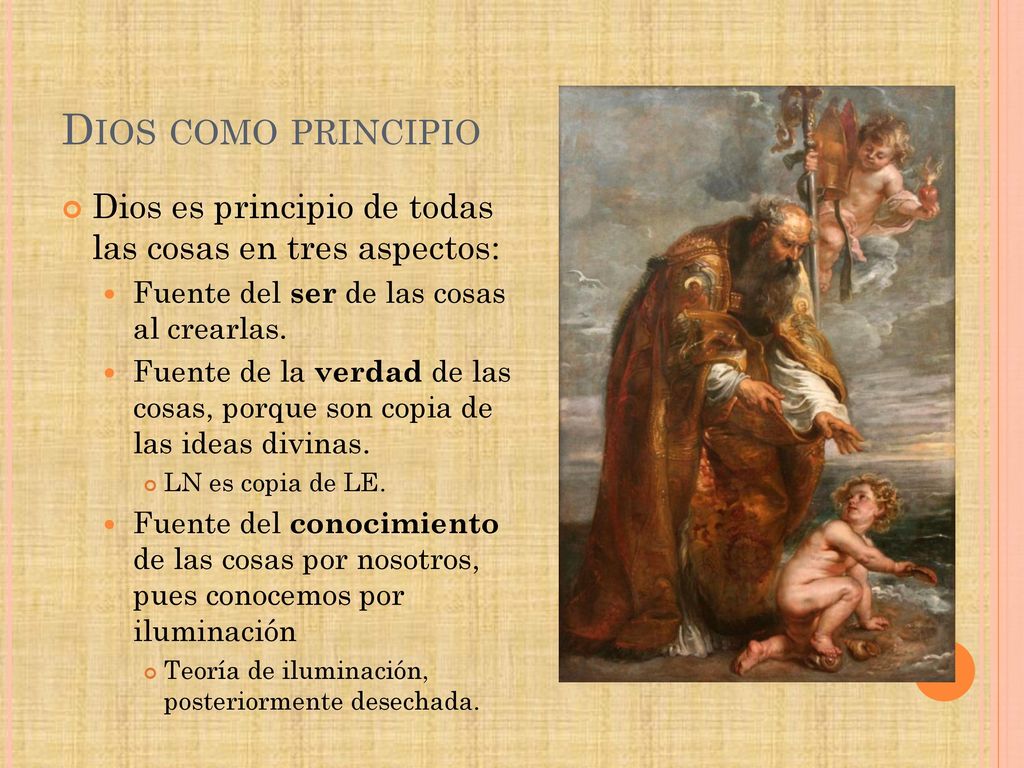 Dios como principio Dios es principio de todas las cosas en tres aspectos: Fuente del ser de las cosas al crearlas.