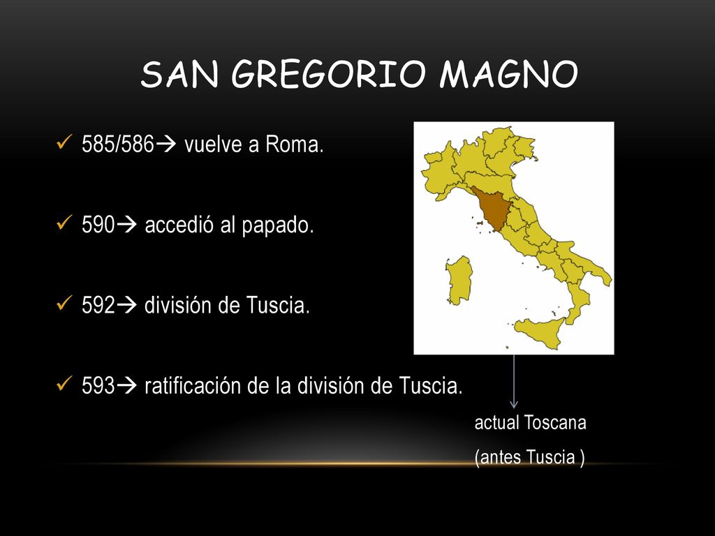 SAN GREGORIO MAGNO 585/586 vuelve a Roma. 590 accedió al papado.
