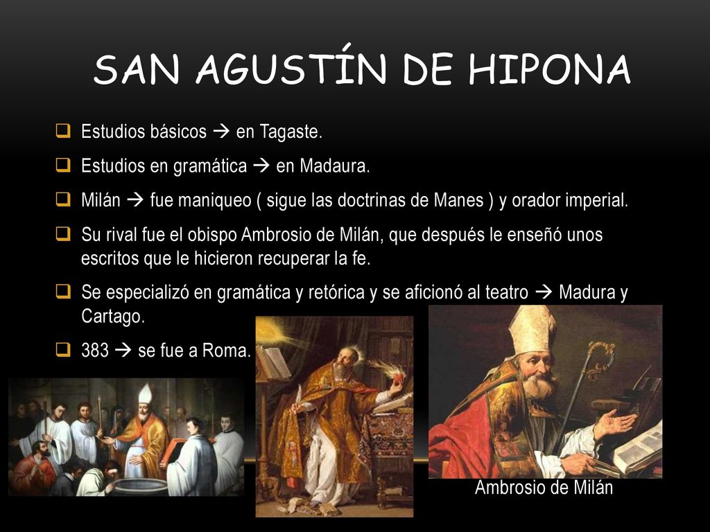 SAN AGUSTÍN DE HIPONA Estudios básicos  en Tagaste.