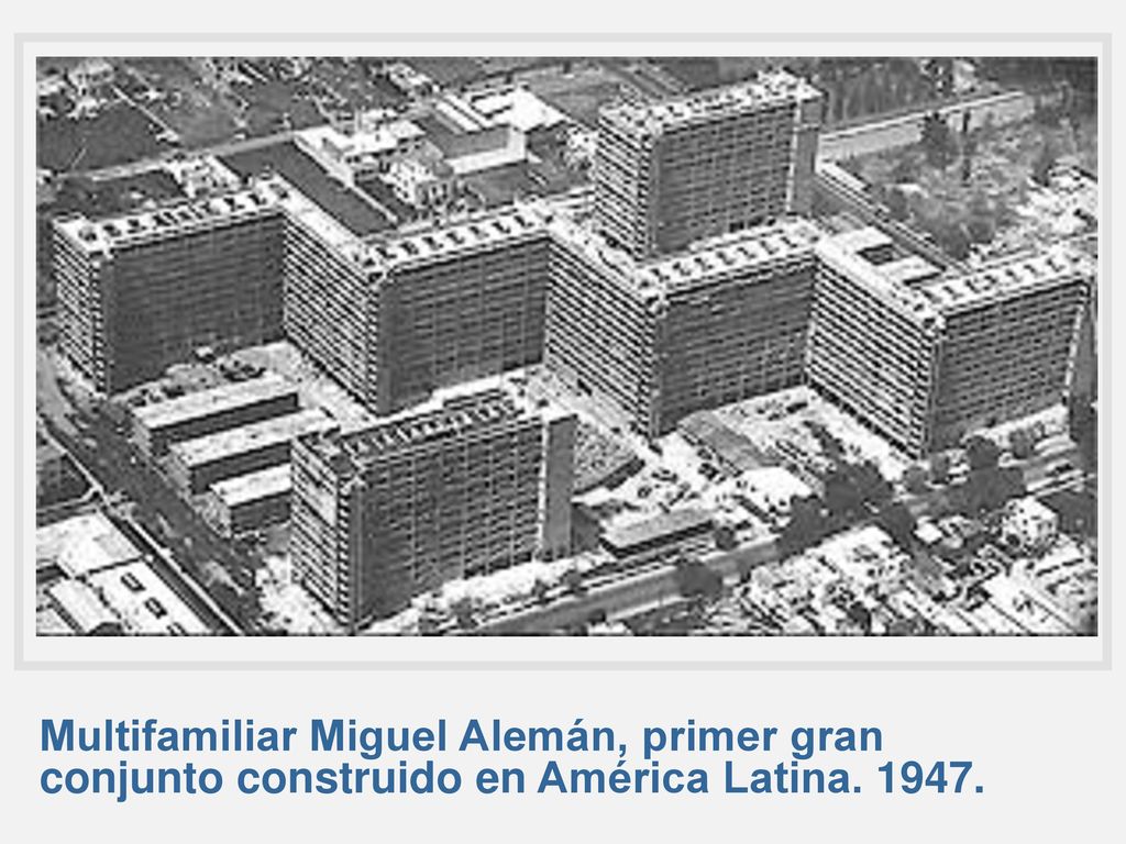 Multifamiliar Miguel Alemán, primer gran conjunto construido en América Latina