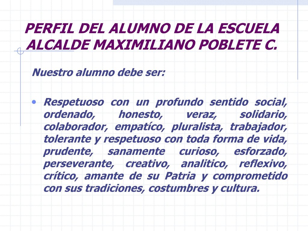 PERFIL DEL ALUMNO DE LA ESCUELA ALCALDE MAXIMILIANO POBLETE C.