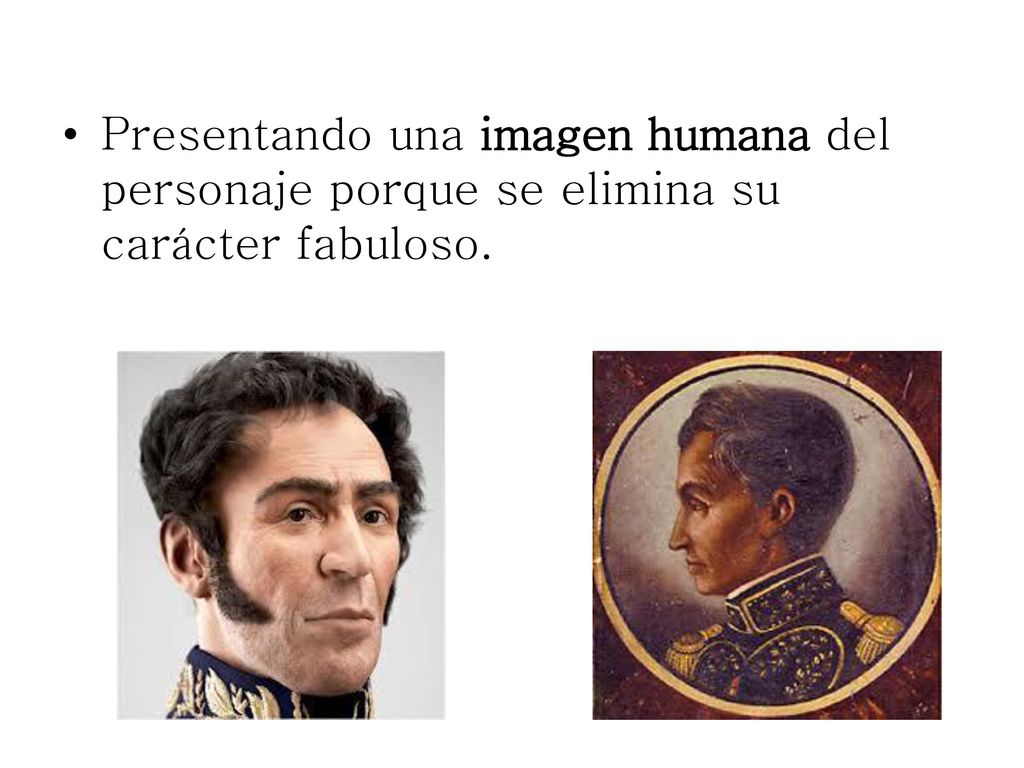 Presentando una imagen humana del personaje porque se elimina su carácter fabuloso.