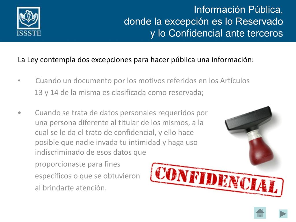 Información Pública, donde la excepción es lo Reservado y lo Confidencial ante terceros