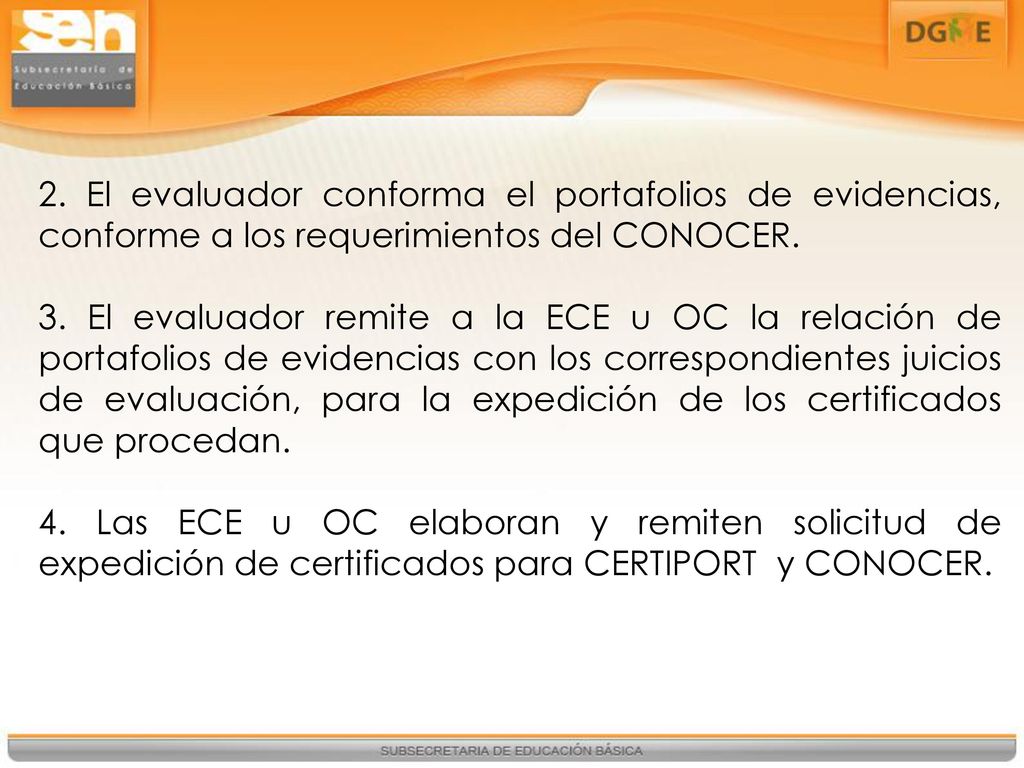 2. El evaluador conforma el portafolios de evidencias, conforme a los requerimientos del CONOCER.