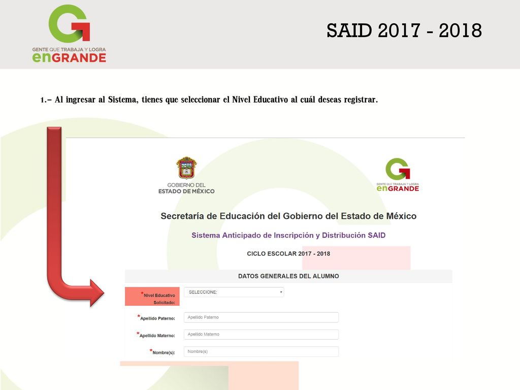 SAID Al ingresar al Sistema, tienes que seleccionar el Nivel Educativo al cuál deseas registrar.