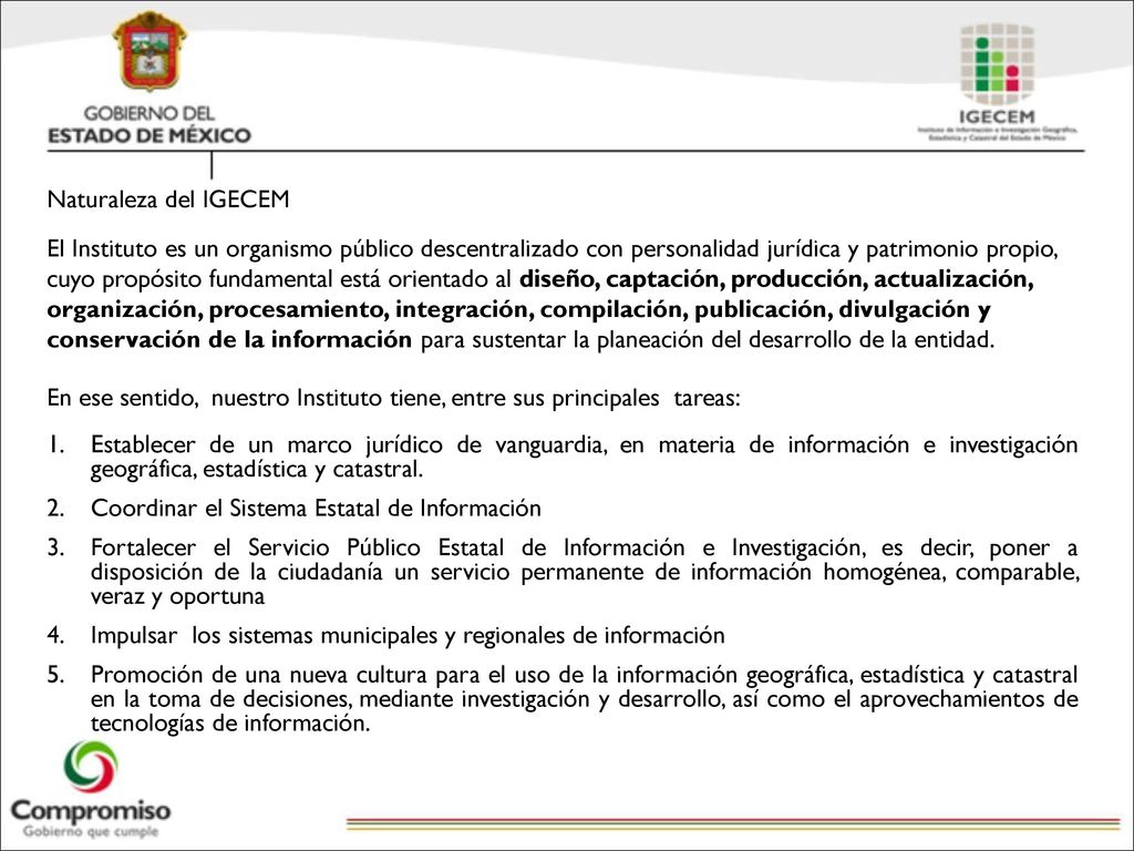 En ese sentido, nuestro Instituto tiene, entre sus principales tareas: