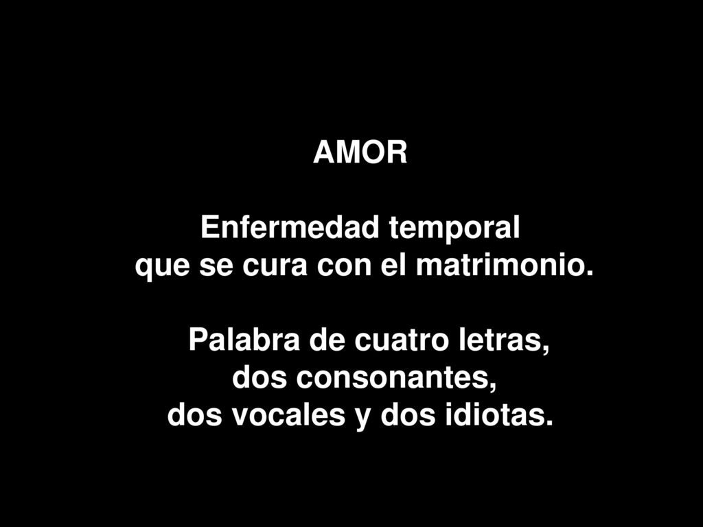 que se cura con el matrimonio. Palabra de cuatro letras,