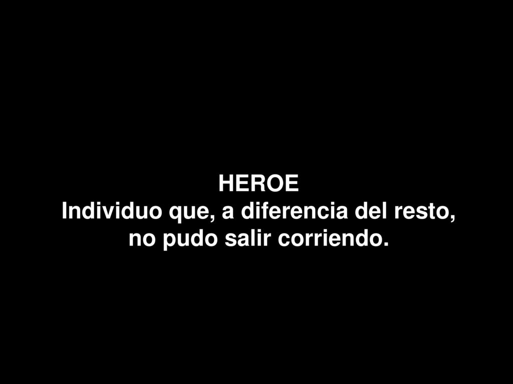 Individuo que, a diferencia del resto, no pudo salir corriendo.