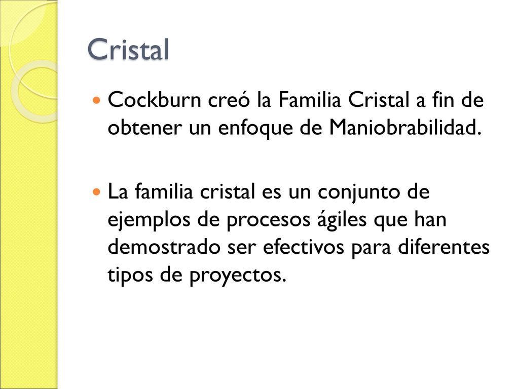 Cristal Cockburn creó la Familia Cristal a fin de obtener un enfoque de Maniobrabilidad.