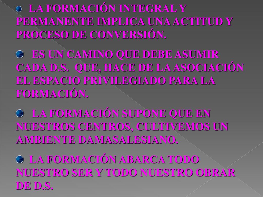 LA FORMACIÓN ABARCA TODO NUESTRO SER Y TODO NUESTRO OBRAR DE D.S.