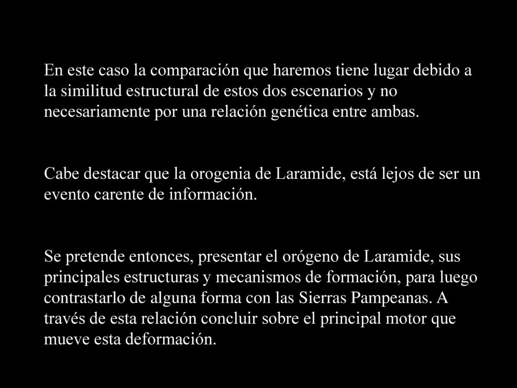 En este caso la comparación que haremos tiene lugar debido a la similitud estructural de estos dos escenarios y no necesariamente por una relación genética entre ambas.