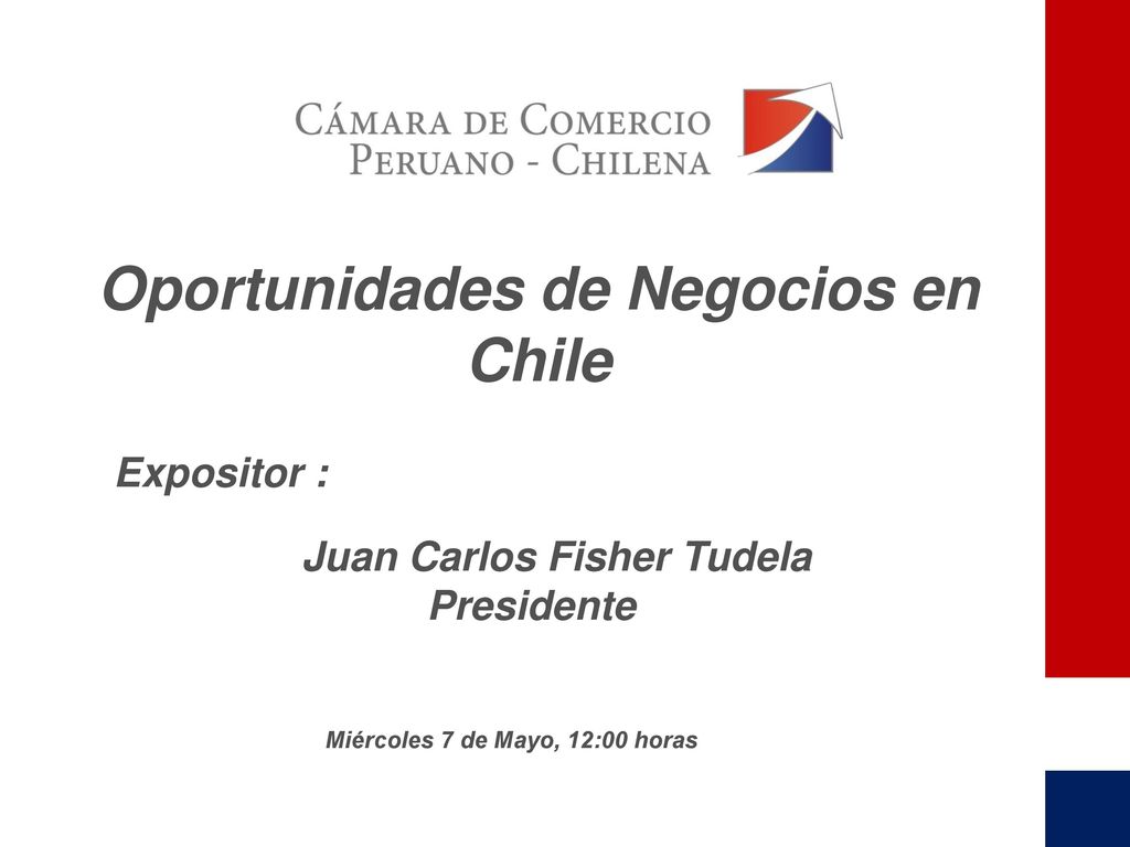 Oportunidades de Negocios en Chile Miércoles 7 de Mayo, 12:00 horas