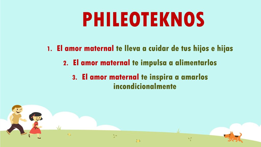 PHILEOTEKNOS El amor maternal te lleva a cuidar de tus hijos e hijas
